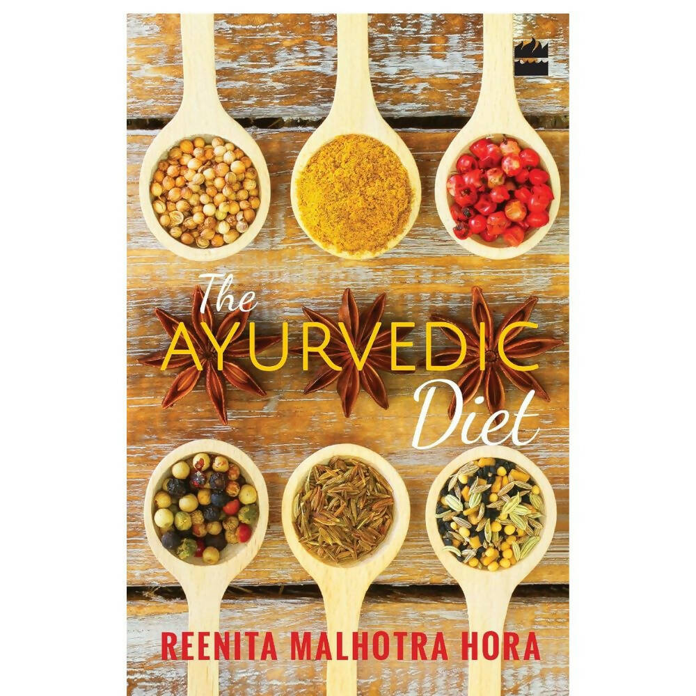 The Ayurvedic Diet by Reenita Malhotra Hora