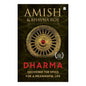 Dharma: Decoding the Epics for a Meaningful Life by Amish Tripathi & Bhavna Roy