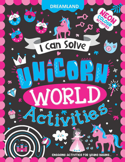 Dreamland Publications Unicorn World Activities - I Can Solve Activity Book for Kids Age 4- 8 Years | With Colouring Pages, Mazes, Dot-to-Dots