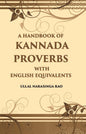 A Handbook Of Kannada Proverbs With English Equivalents - Gyan Books