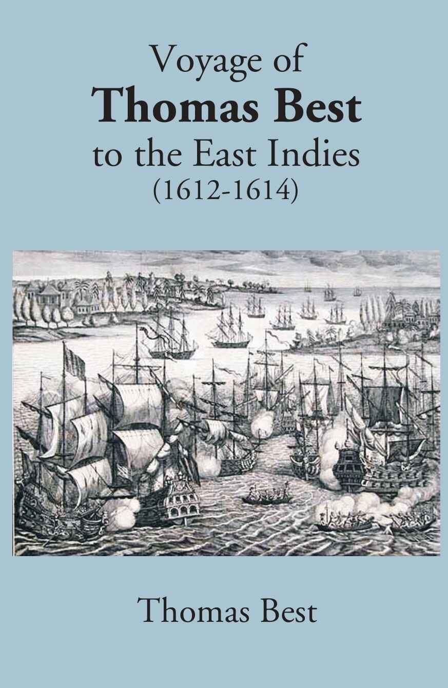 The Voyage Of Thomas Best To The East Indies 1612-1614 - Gyan Books