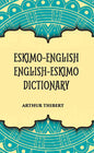 Eskimo-English English-Eskimo Dictionary - Gyan Books