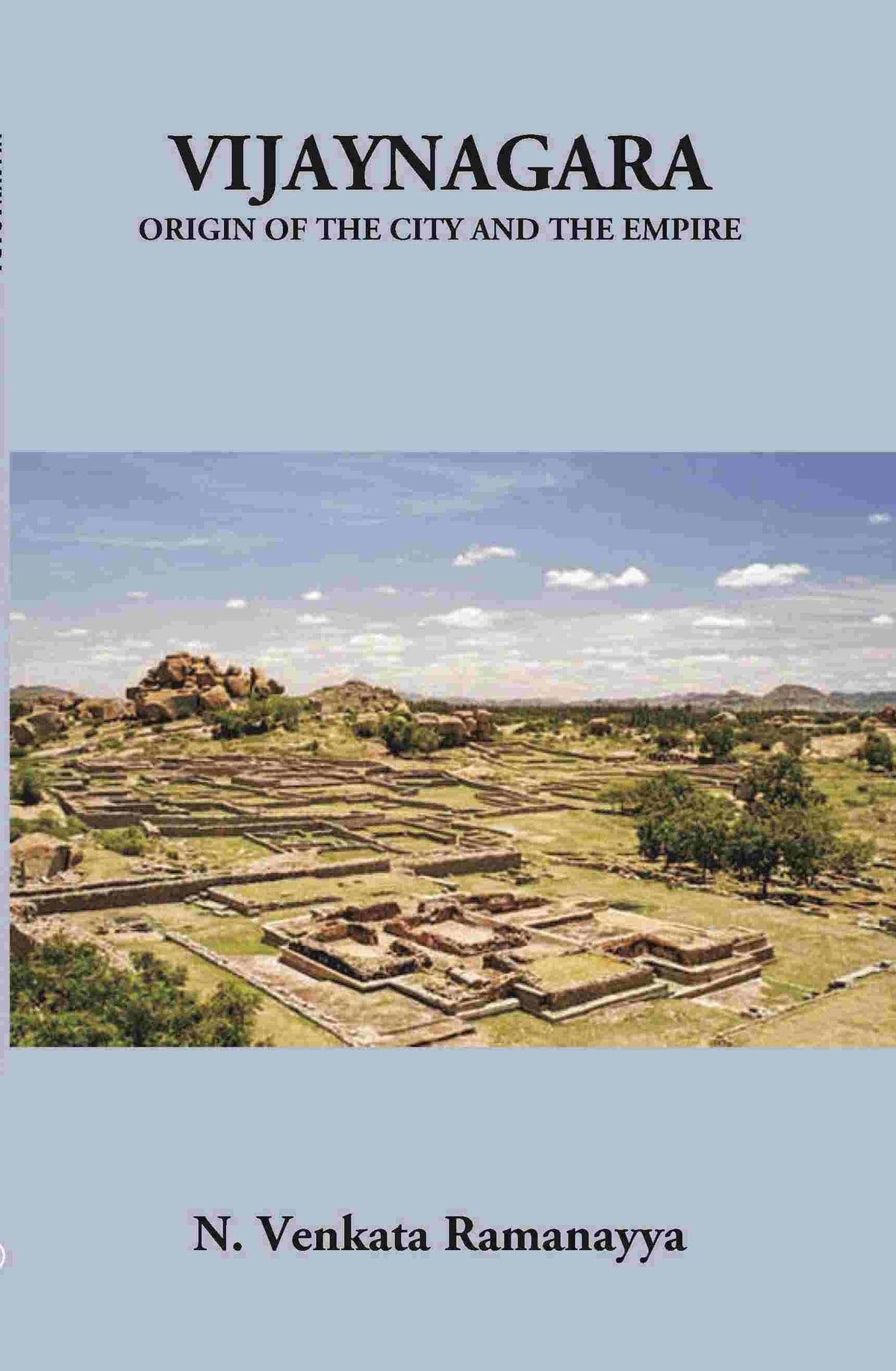 Vijayanagara Origin Of The City And The Empire - Gyan Books