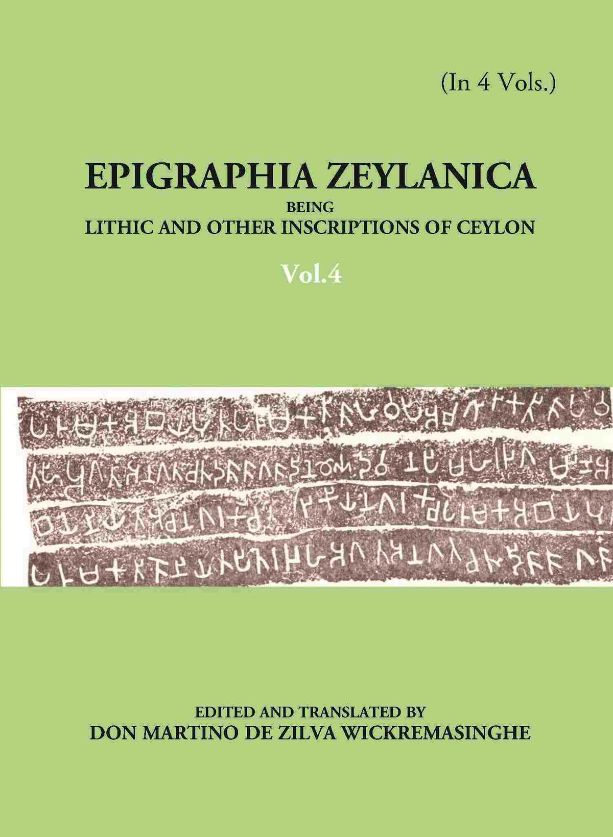 Epigraphia Zeylanica Being Lithic And Other Inscriptions Of Ceylon Vol. 4th - Gyan Books
