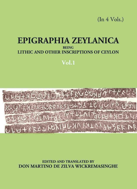 Epigraphia Zeylanica Being Lithic And Other Inscriptions Of Ceylon Vol. 1st - Gyan Books