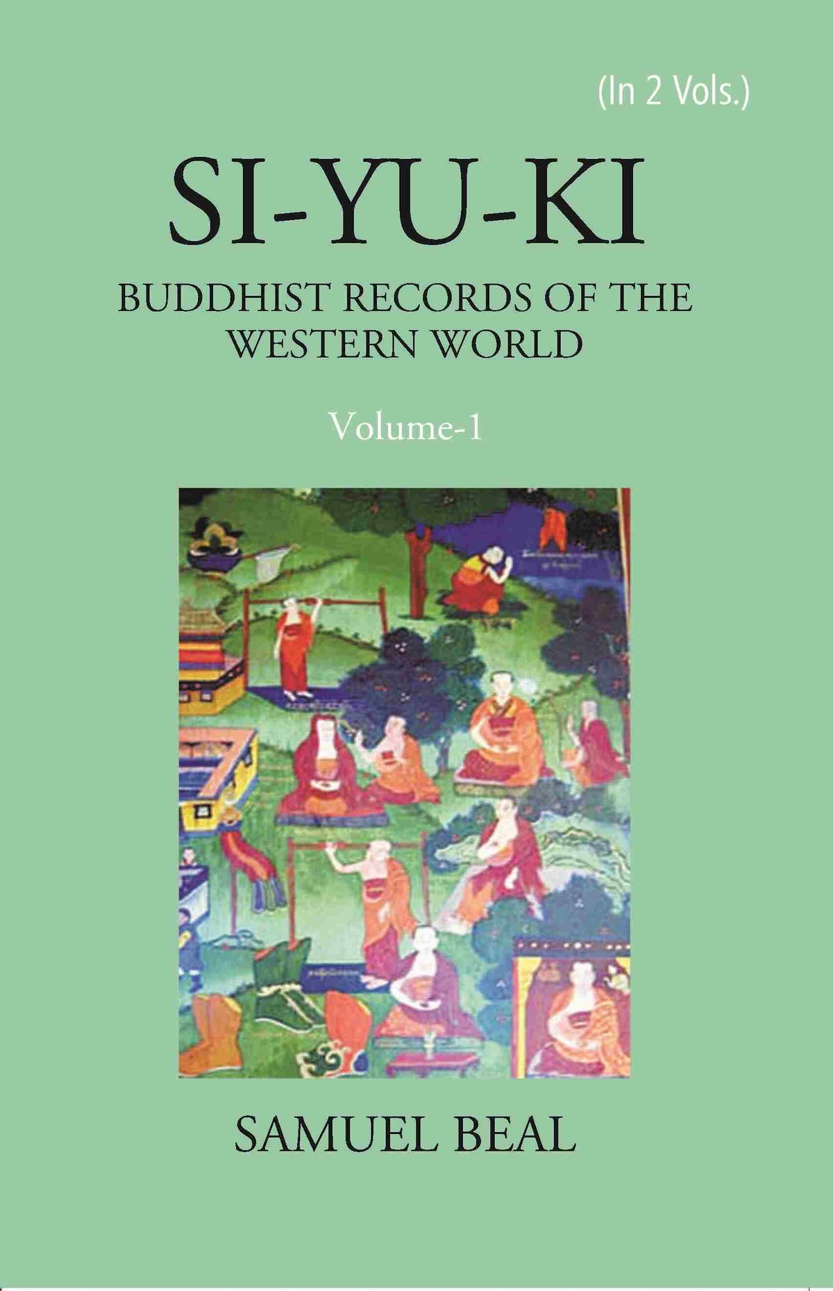 Si-Yu-Ki Buddhist Records Of The Western World Vol. 1st - Gyan Books