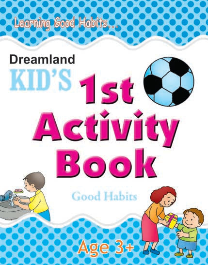 Dreamland Kid's 1st Activity Book - Good Habit
