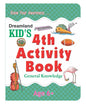 Dreamland Kid's 4th Activity Book - General Knowledge