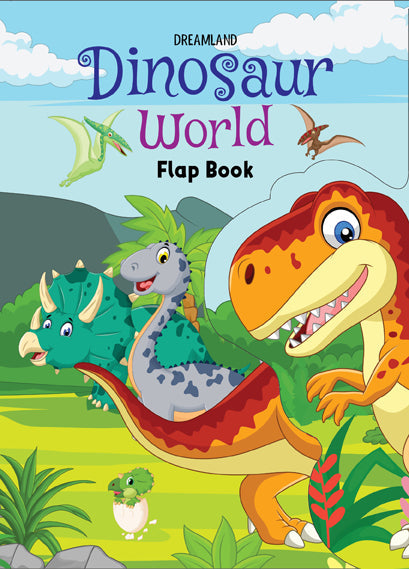 Dreamland Flap Book- Dinosaur World