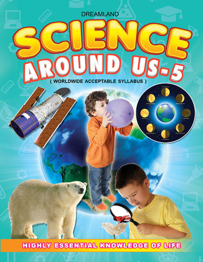 Dreamland Science Around Us - 5