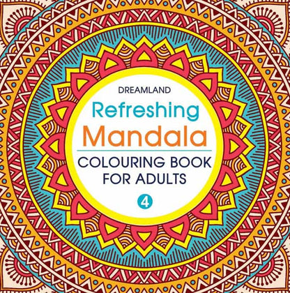 Dreamland Refreshing Mandala - Colouring Book for Adults Book 4