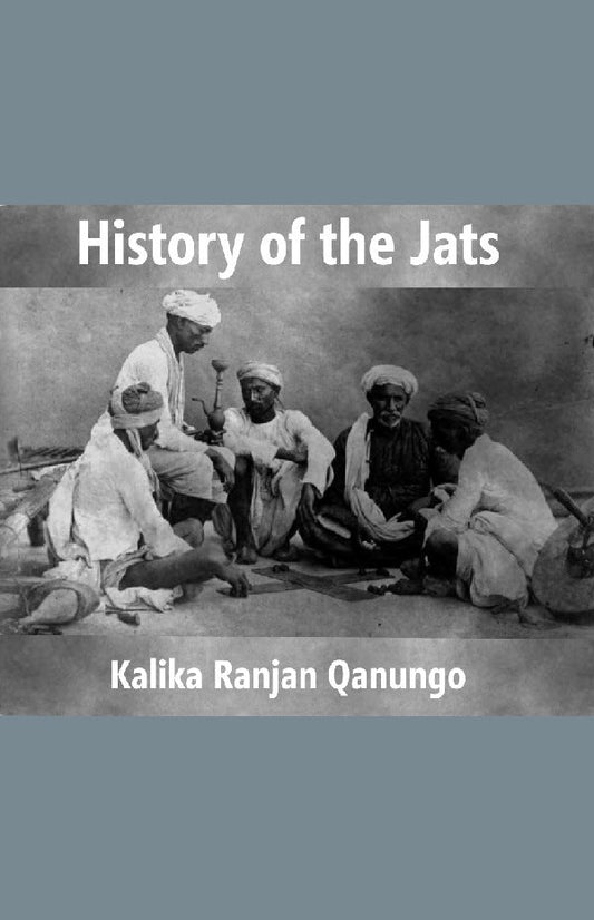 History of the Jats : a Contribution to the History of Northern India - Gyan Books