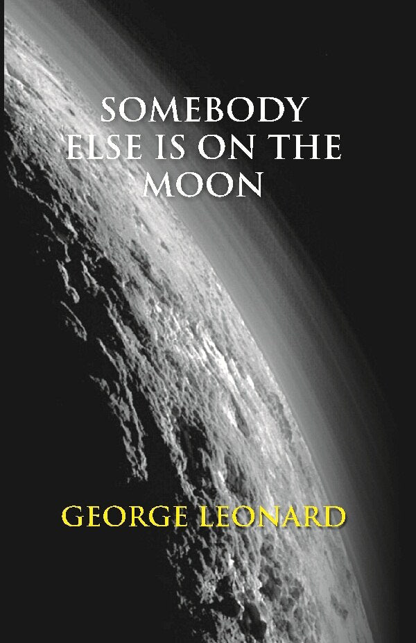 Somebody Else Is On the Moon: the Search For Alien Artifacts - Gyan Books