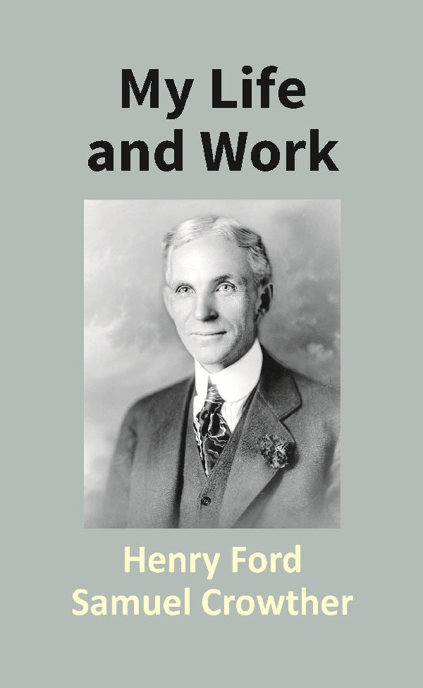 My Life and Work  - Gyan Books