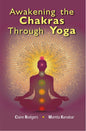Awakening the Chakras Through Yoga - Gyan Books