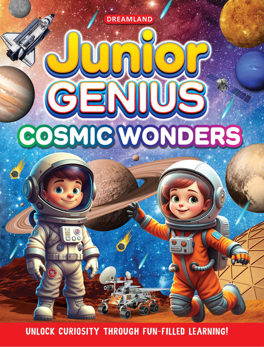 Dreamland Publications Junior Genius: Cosmic Wonders – A Fun-Filled Space Learning Book for Kids Age 7+ | Explore Planets, Stars, Rockets, and More Through Facts, Activities & Quizzes