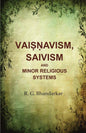 Vaiṣṇavism, Saivism and Minor Religious Systems - Gyan Books