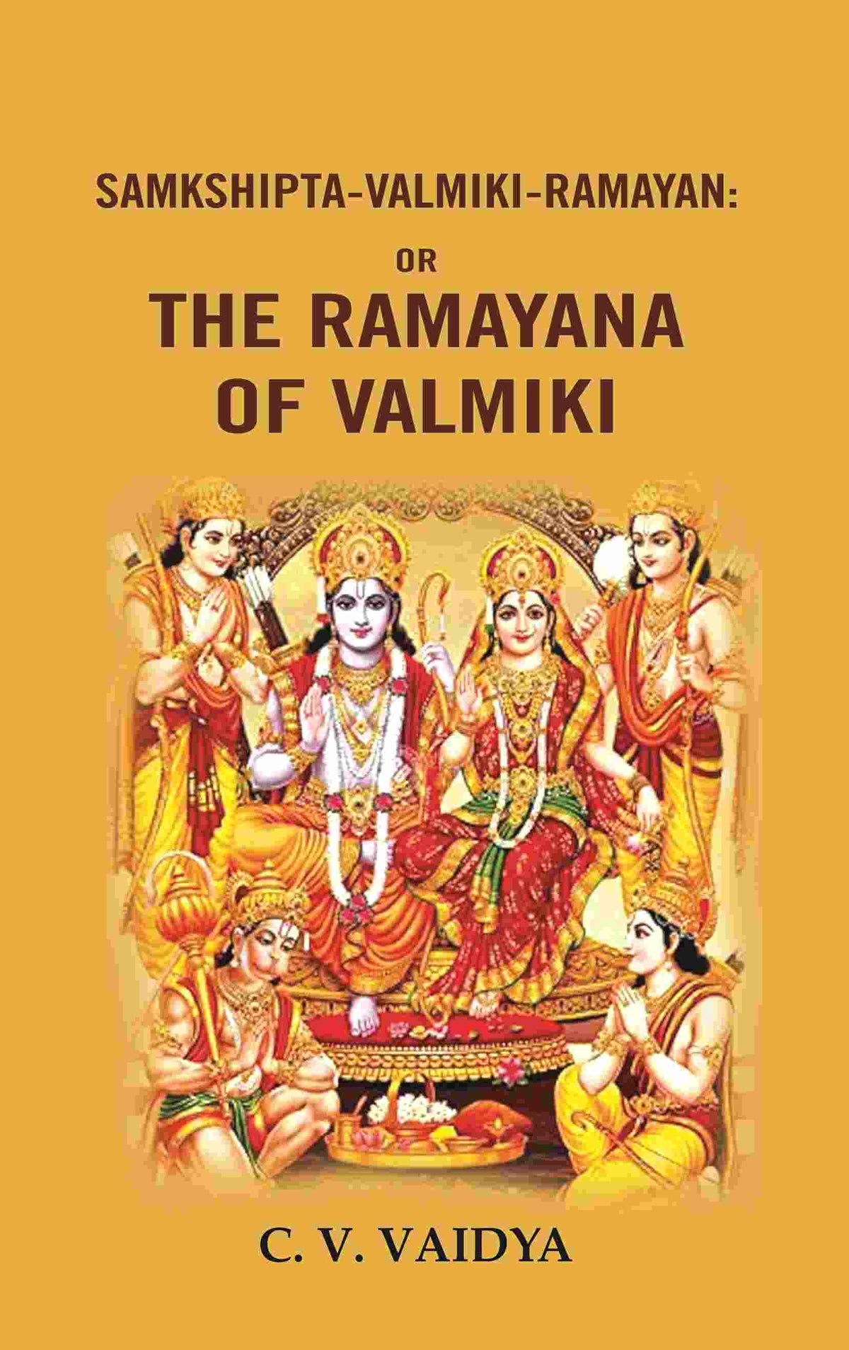 Samkshipta-valmiki-ramayan: Or the ramayana of valmiki - Gyan Books