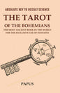 Absolute Key to Occult Science: The Tarot of the Bohemians The Most Ancient Book in the World for the Exclusive Use of Initiates - Gyan Books