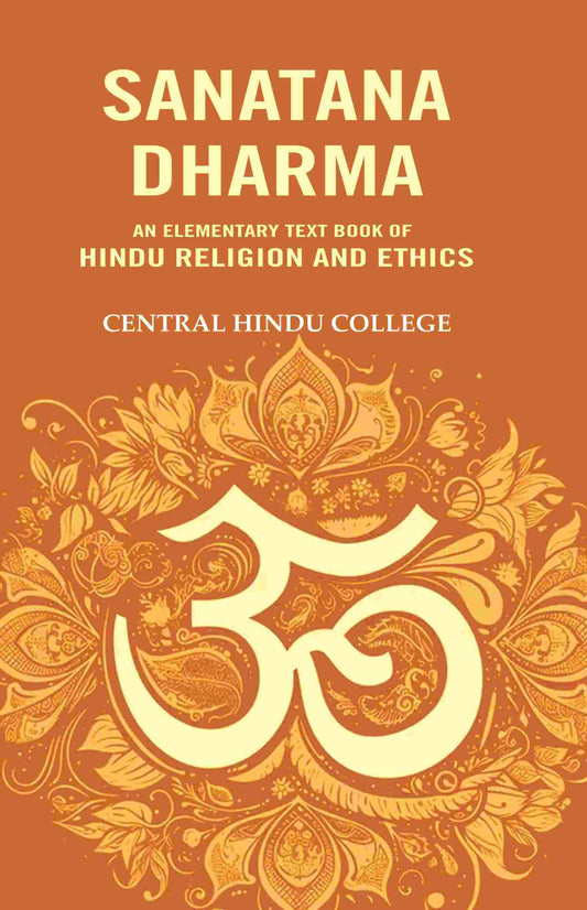 Sanatana Dharma: An Elementary Text Book of Hindu Religion and Ethics - Gyan Books