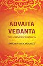 Advaita Vedanta: The Scientific Religion - Gyan Books