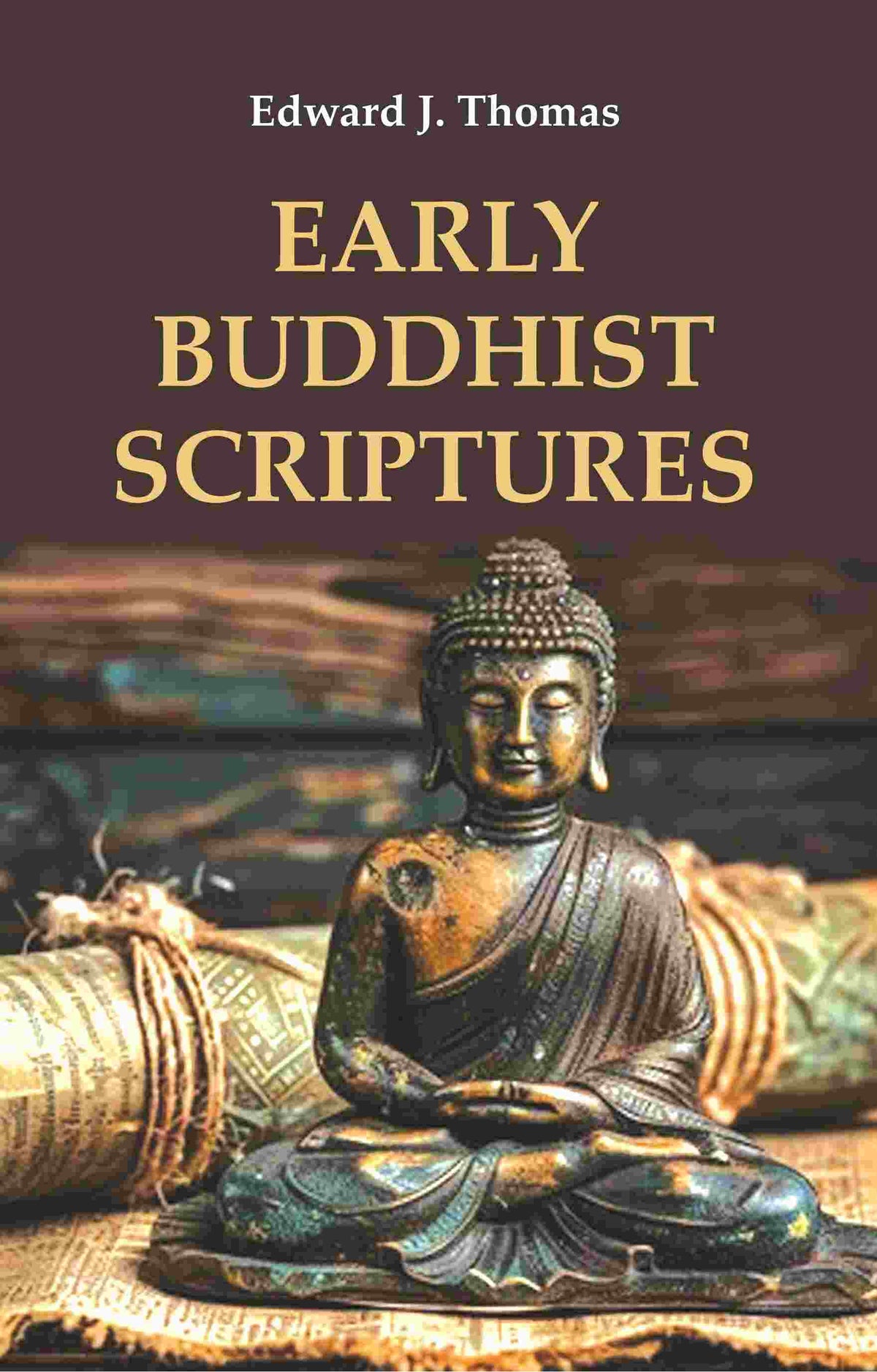 Early Buddhist Scriptures - Gyan Books