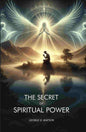 The Secret of Spiritual Power - Gyan Books