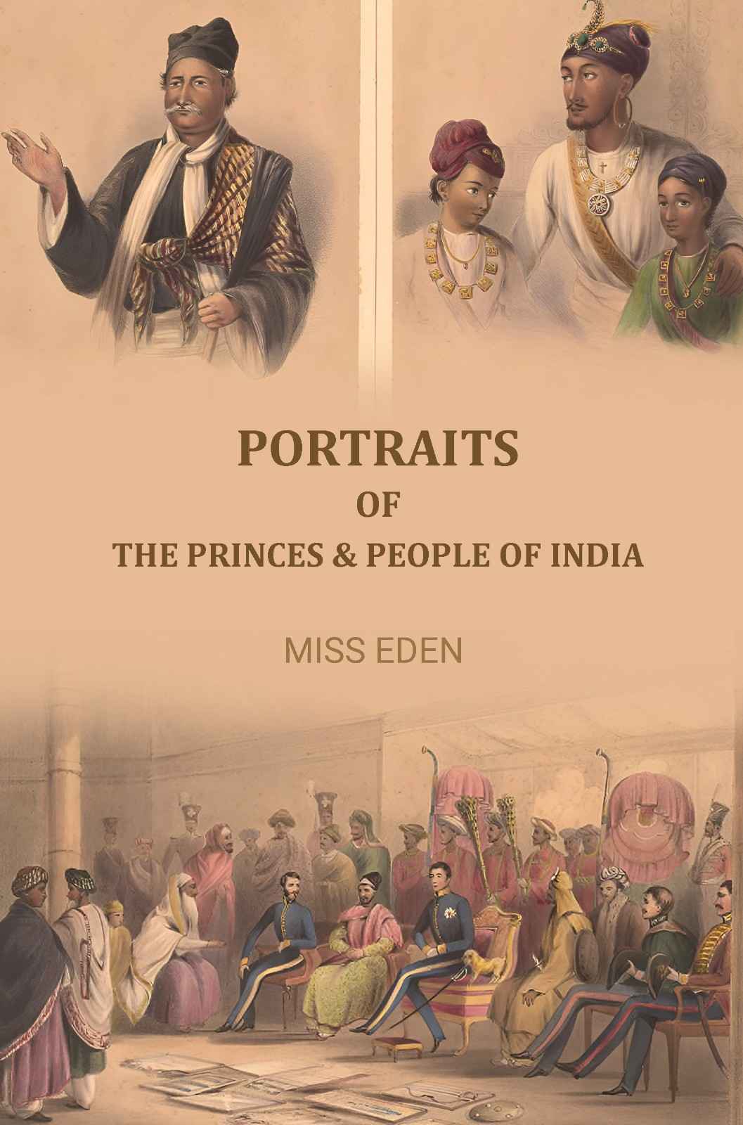 Portraits Of The Princes And People of India - Gyan Books