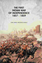 The First Indian War Of Independence 1857 - 1859 - Gyan Books
