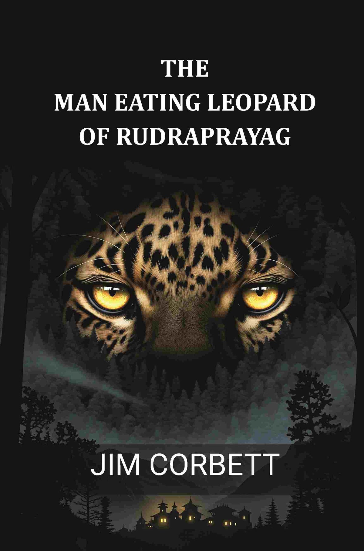 The Man Eating Leopard of Rudraprayag - Gyan Books