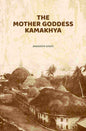 The Mother Goddess Kamakhya - Gyan Books