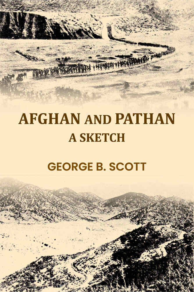Afghan and Pathan: a sketch - Gyan Books