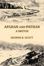 Afghan and Pathan: a sketch - Gyan Books