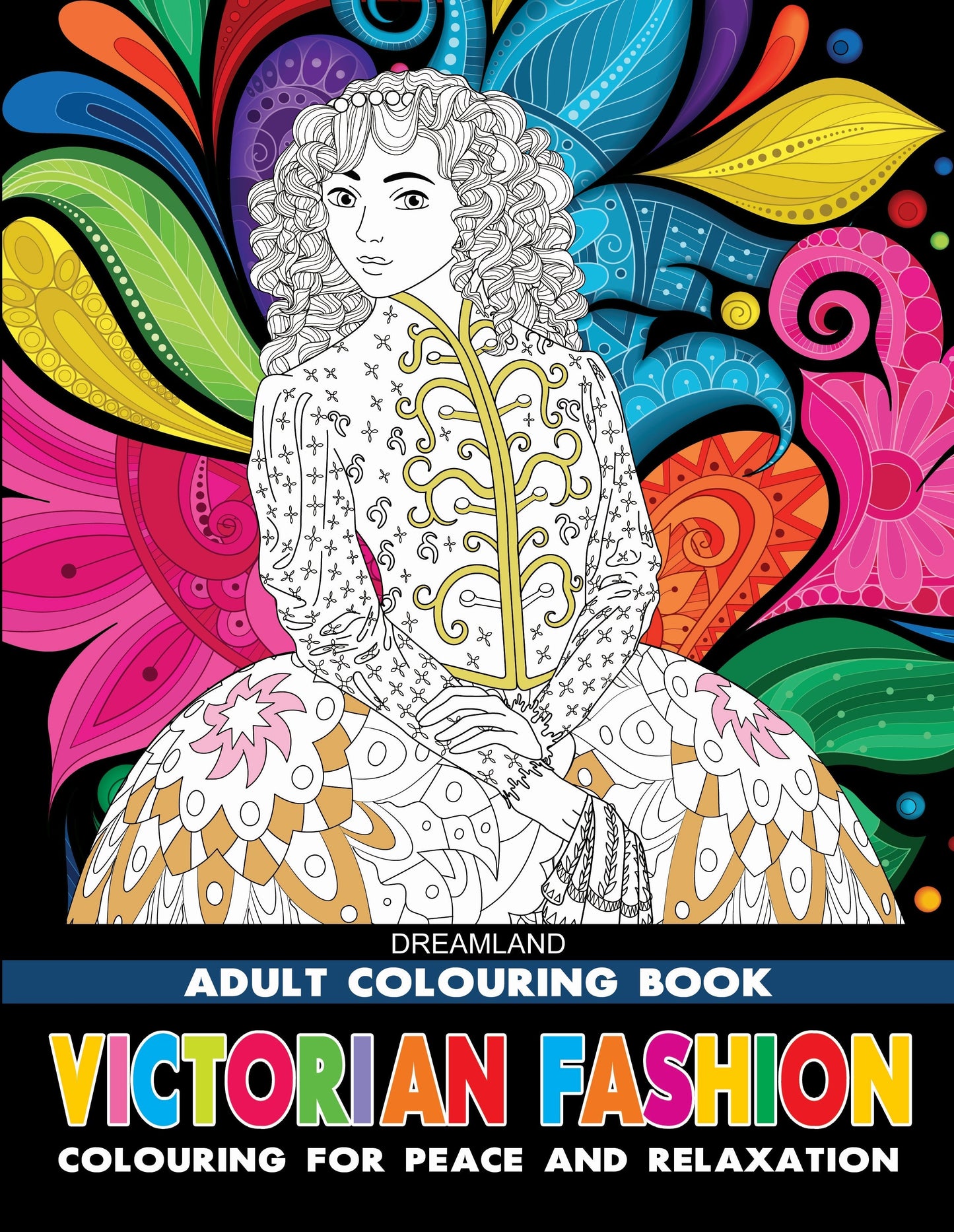 Dreamland Victorian Fashion- Colouring Book for Adults