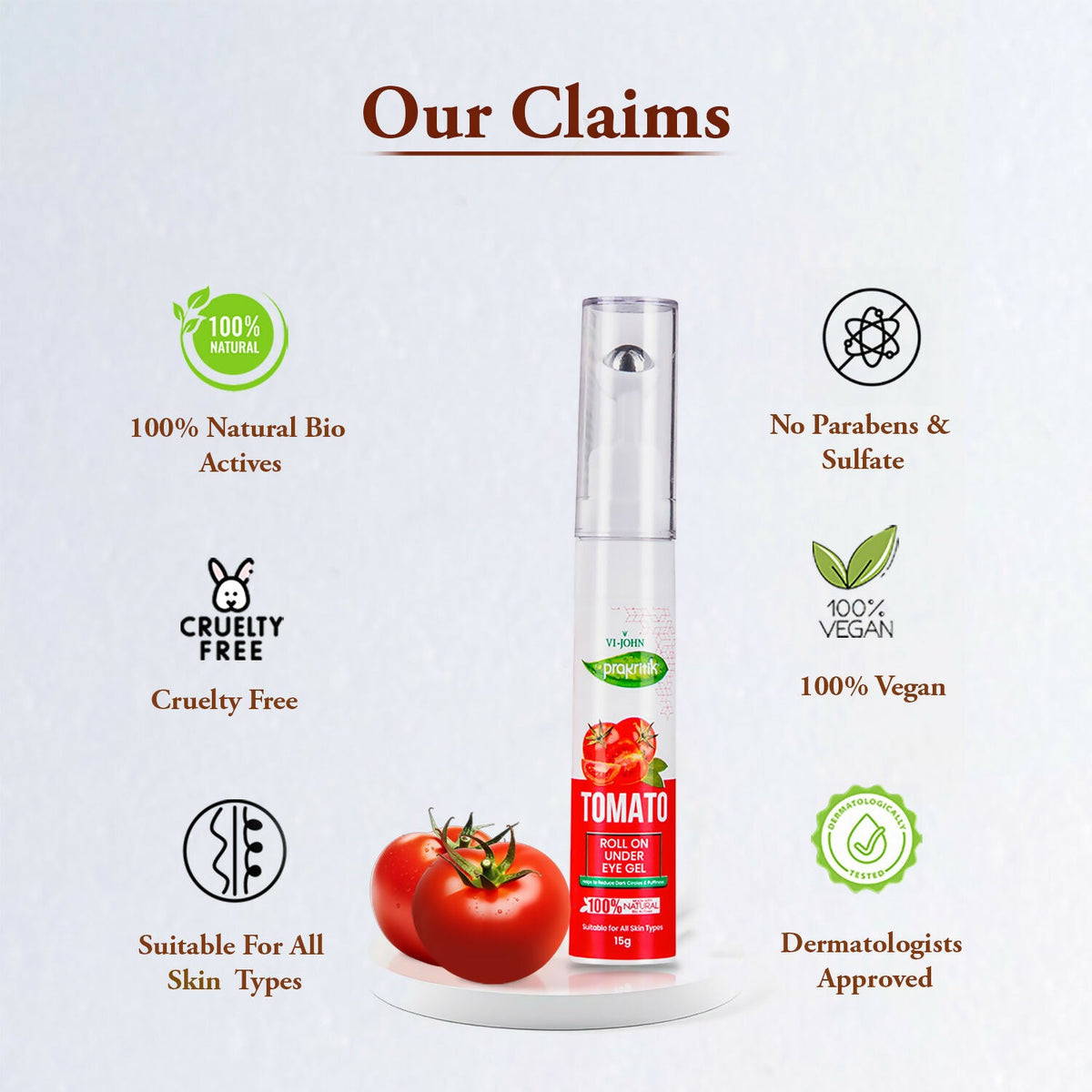 VI-JOHN Prakritik Tomato Under Eye Gel, Reduces Dark Circles, Puffiness,Fine Lines 100% Bioactives