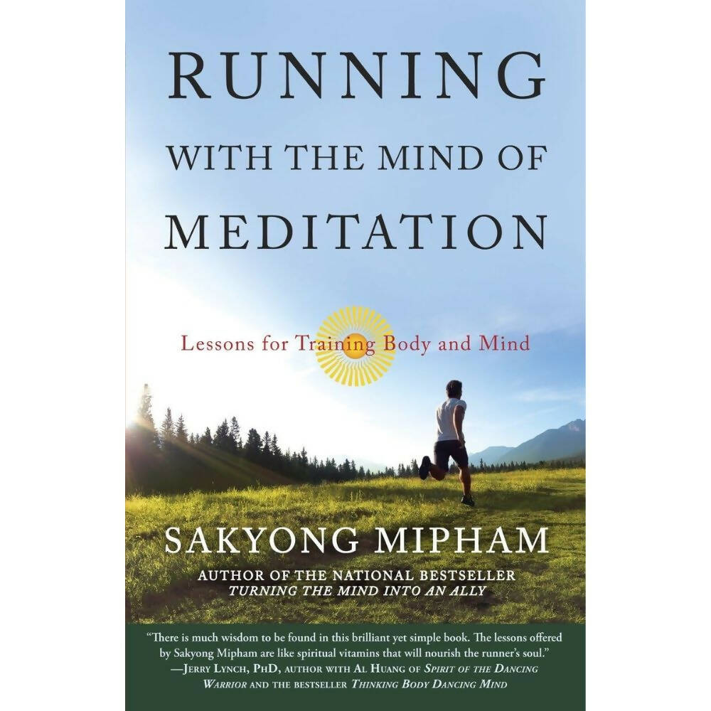 Running with the Mind of Meditation: Lessons for Training Body and Mind