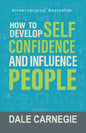 How To Develop Self Confidence & Influence People