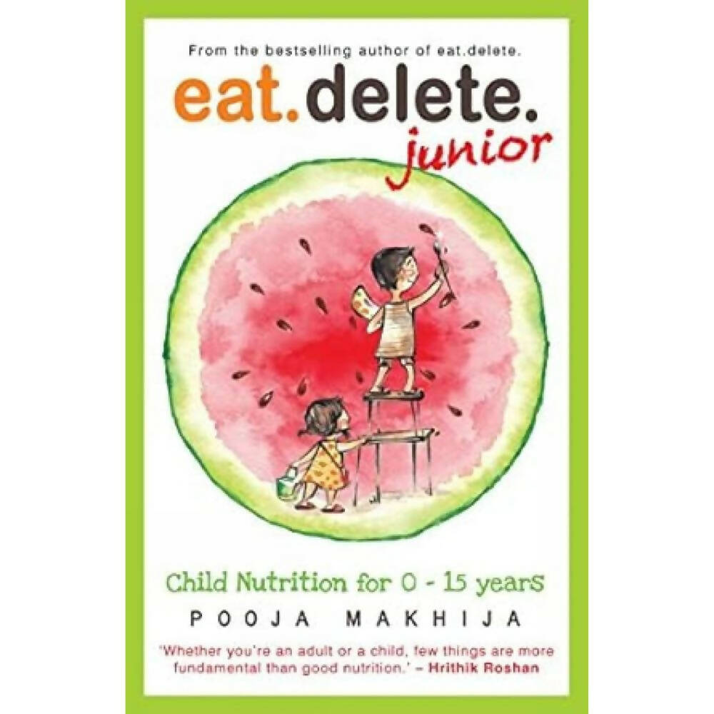 Eat Delete Junior for 0-15 yrs by Pooja Makhija (Author)