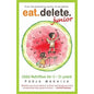 Eat Delete Junior for 0-15 yrs by Pooja Makhija (Author)