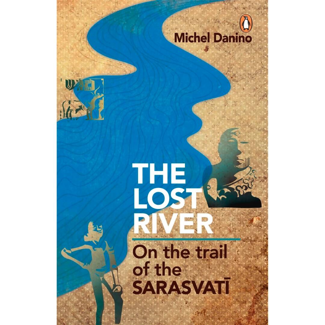 The Lost River By Michel Danino