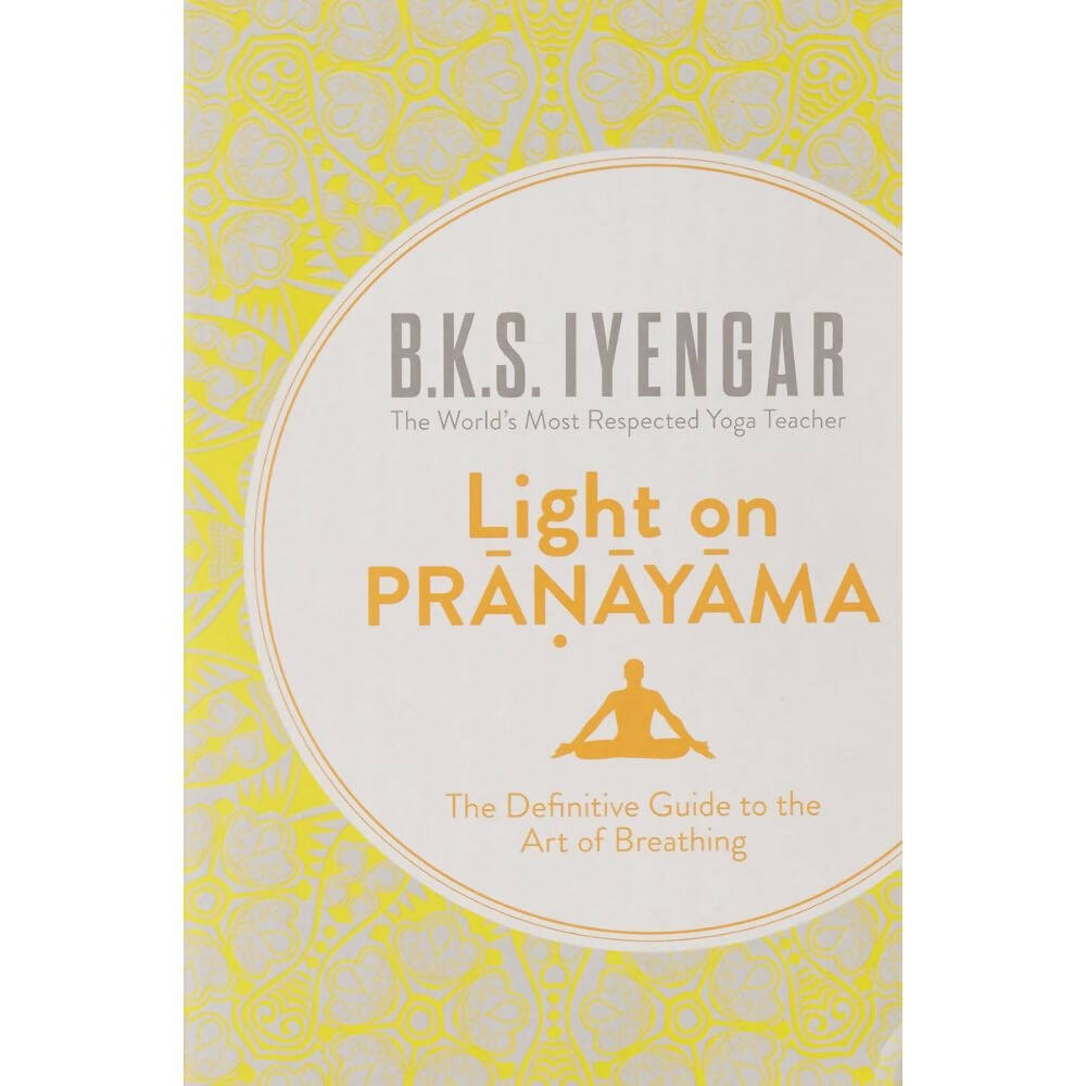 Light on Pranayama by B.K.S. Iyengar