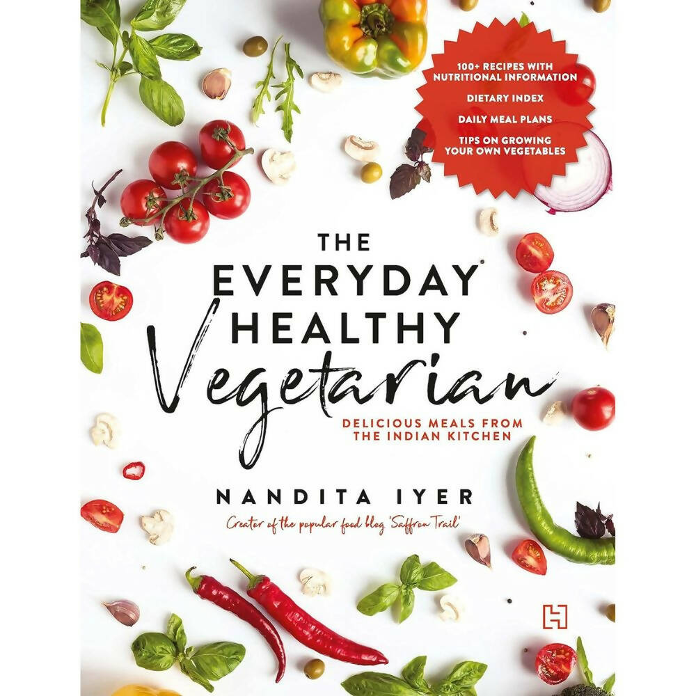 The Everyday Healthy Vegetarian by Nandita Iyer