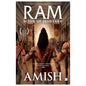 Ram - Scion Of Ikshvaku (Ram Chandra Series Book 1) by Amish Tripathi
