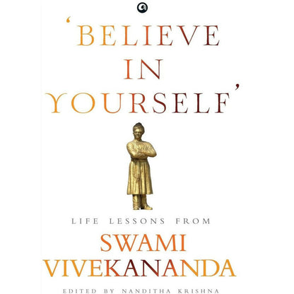 Believe In Yourself’: Life Lessons From Vivekananda